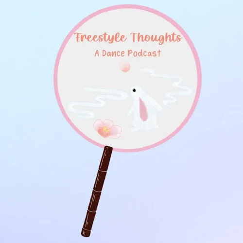 Freestyle Thoughts, a Dance Podcast
