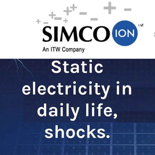 Static electricity in daily life, shocks.