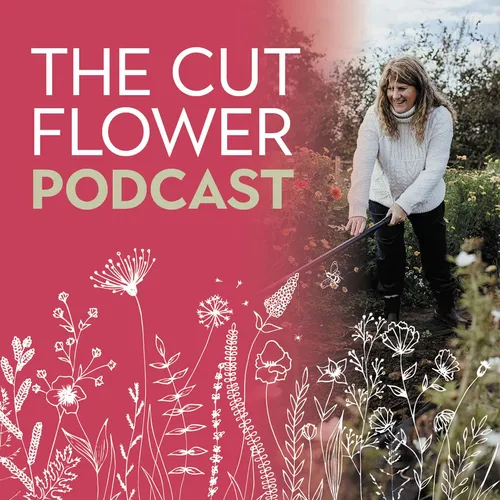 The Cut Flower Podcast