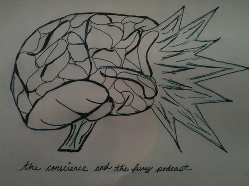 The Conscious and the Fury Podcast