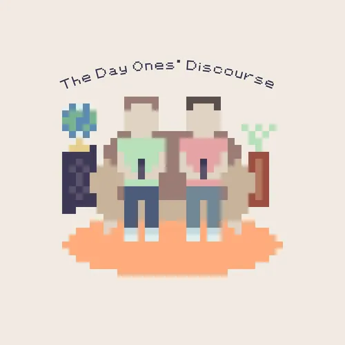 The Day Ones' Discourse