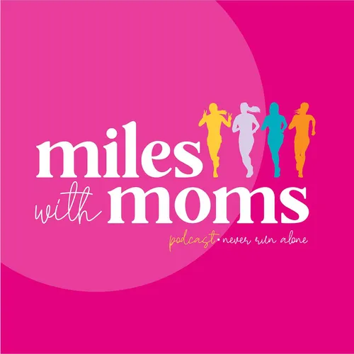 Miles with Moms