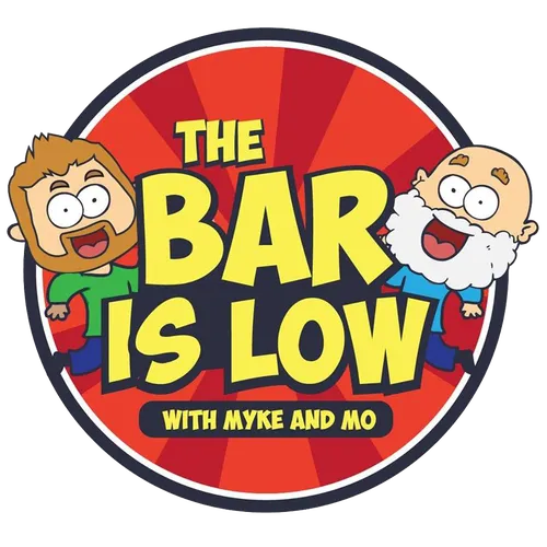 The Bar is Low with Myke and Mo