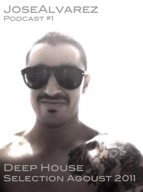 JoseAlvarez - Podcast Deep House