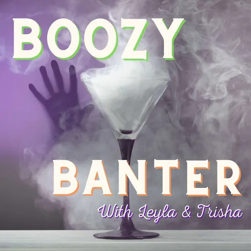 Boozy Banter with Friends