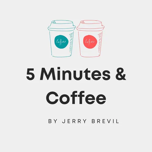 5 Minutes and Coffee