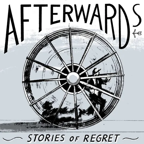 Afterwards - Stories of Regret