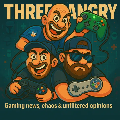Three Angry Gamers – Three Angry Nerds