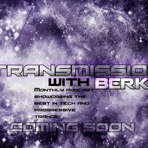 'Transmission' with Berkz