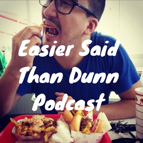 Easier Said Than Dunn