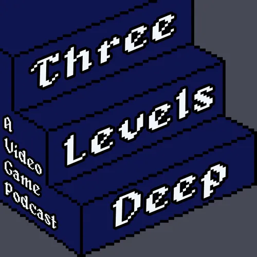 Three Levels Deep Podcast