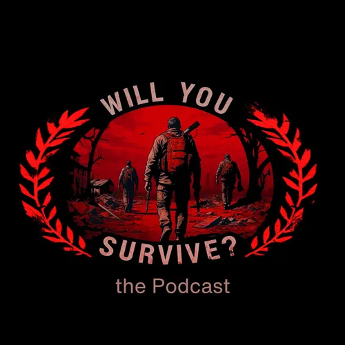 Will You Survive... The Podcast