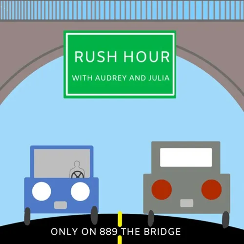 Rush Hour with Audrey and Julia