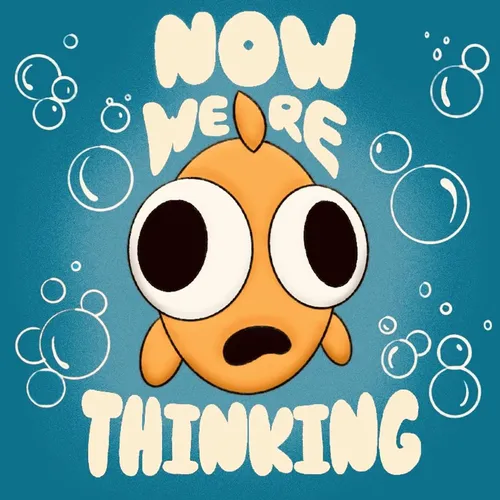 Now We're Thinking