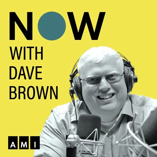 NOW with Dave Brown