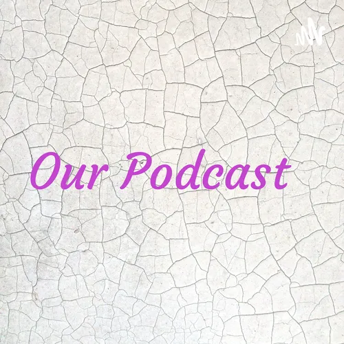 Our Podcast: Team 6