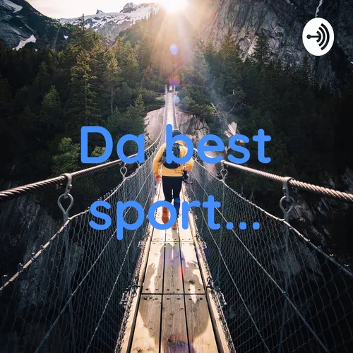 Da best sport...