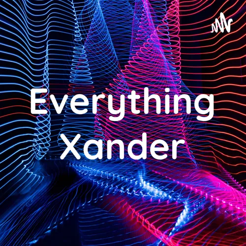 Everything Xander