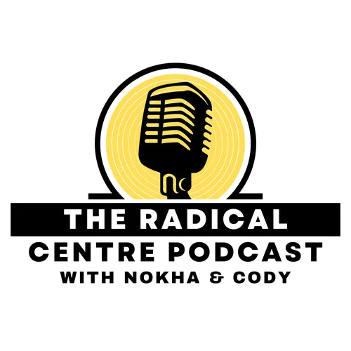 The Radical Centre Podcast