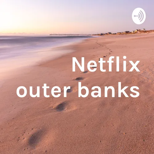 Netflix outer banks