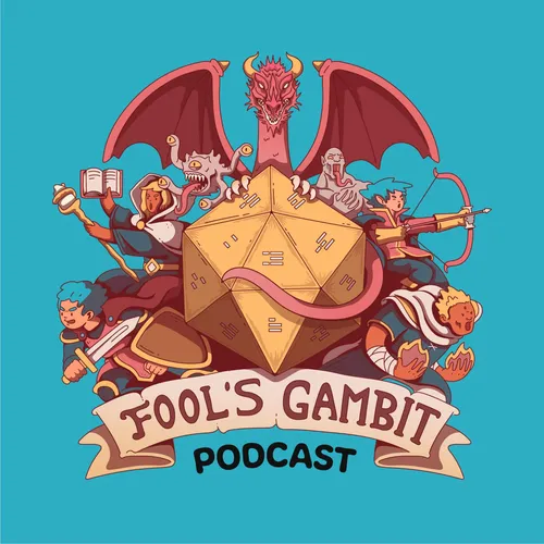 Fool's Gambit - A D&D Narrative Play Podcast