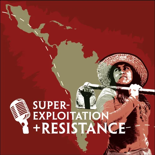 Super-Exploitation and Resistance