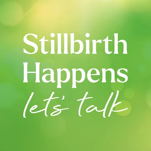 Stillbirth Happens - Let's Talk