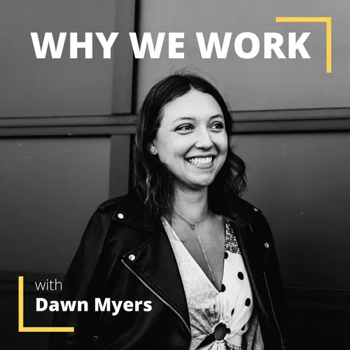 Why We Work