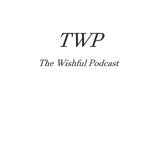 The Wishful Podcast