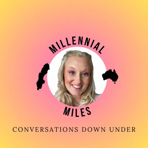 Millennial Miles: Conversations Down Under