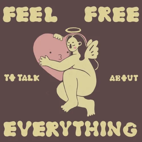 feel free to talk about everything