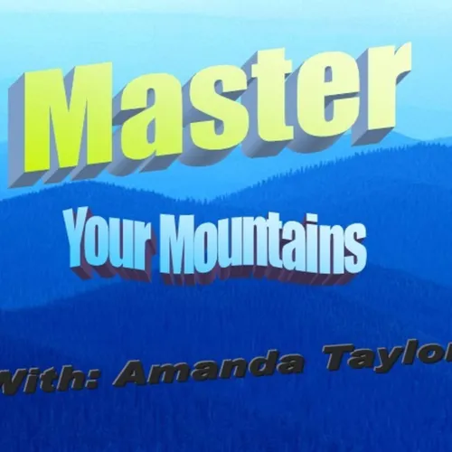 Master Your Mountains