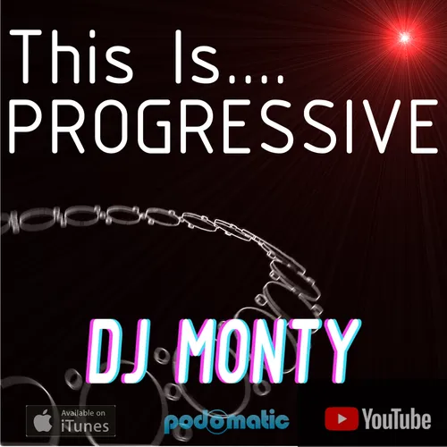 This Is... PROGRESSIVE HOUSE - DJ Monty's podcast