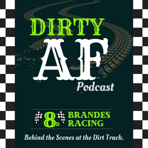 Dirty AF with Brandes Racing