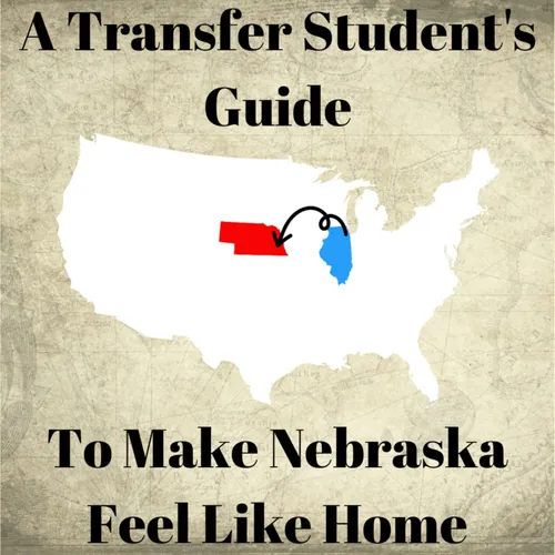 A Transfer Student’s Guide to Make Nebraska Feel Like Home