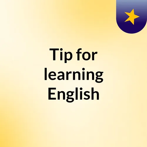 Tip for learning English