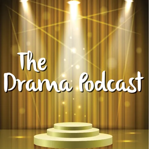 The Drama Podcast