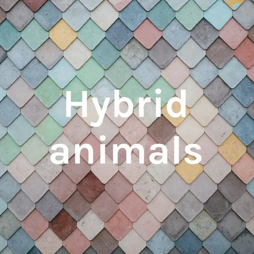 Hybrid animals