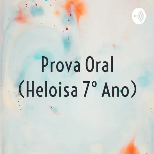 Prova Oral (Heloisa 7° Ano)