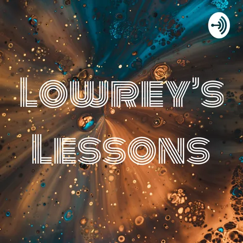 Lowrey’s Lessons