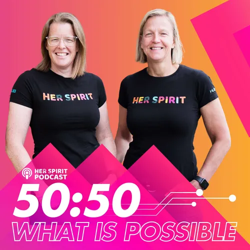 Her Spirit 50:50 What is Possible Podcast