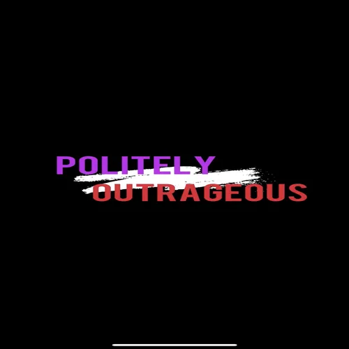 Politely Outrageous