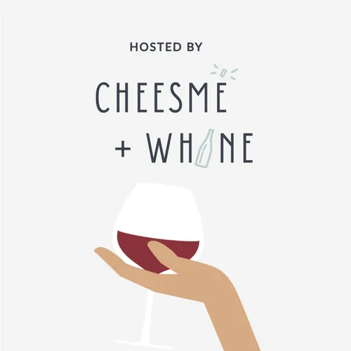 Cheesmé + Whine