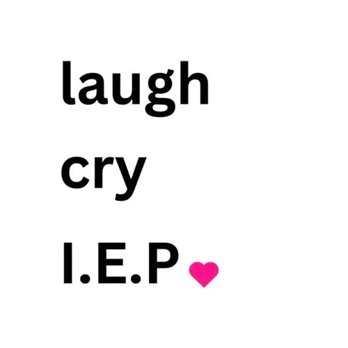 Laugh Cry IEP