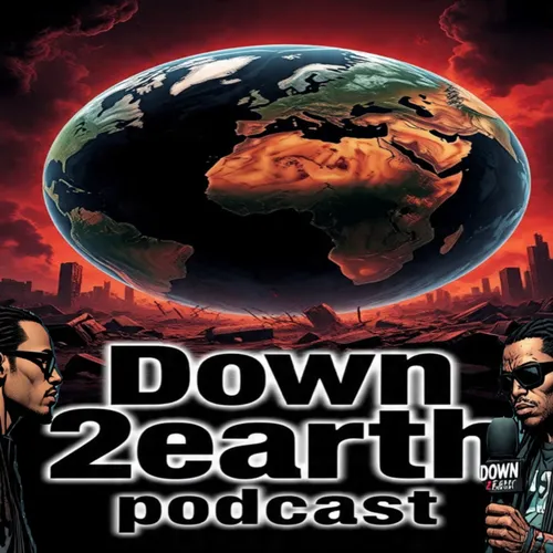 DOWN2EARTHPODCAST Network - Podcast