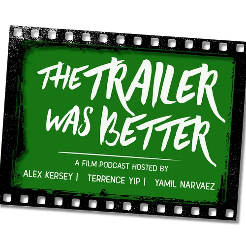 The Trailer Was Better