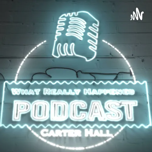 What Really Happened Podcast