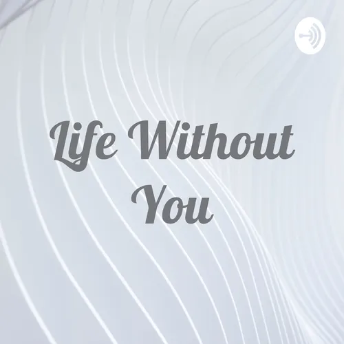 Life Without You