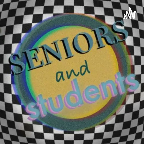 Seniors and Students
