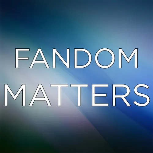 Fandom Matters: Intersectional Nerdery